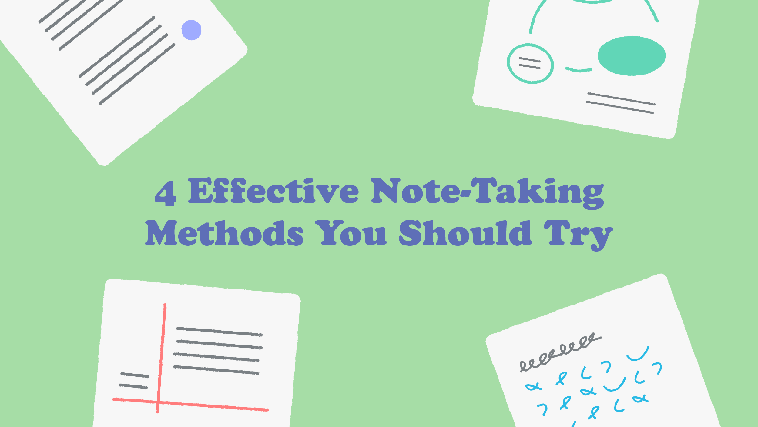 4 Effective Note-taking Methods You Should Try
