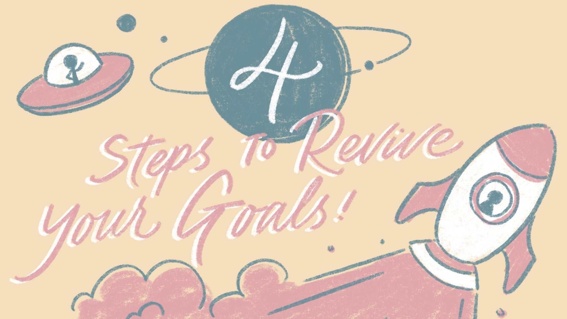 4 Steps to Revive your Goals