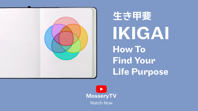 Ikigai: How To Find Your Life's Purpose – Mossery Malaysia