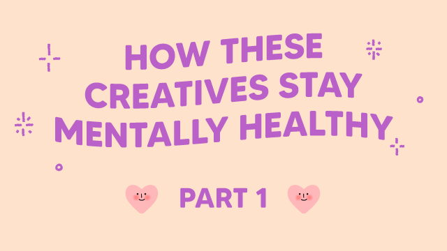 How These Creatives Stay Mentally Healthy