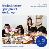 Fresh x Mossery Spring Reset Workshop