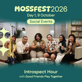 MossFest 2026: Introspect Hour with Good Friends Play Together