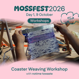 MossFest 2026: Coaster Weaving Workshop with notime towaste
